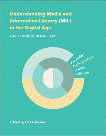 Understanding Media and Information Literacy (MIL) in the Digital Age. A Question of Democracy