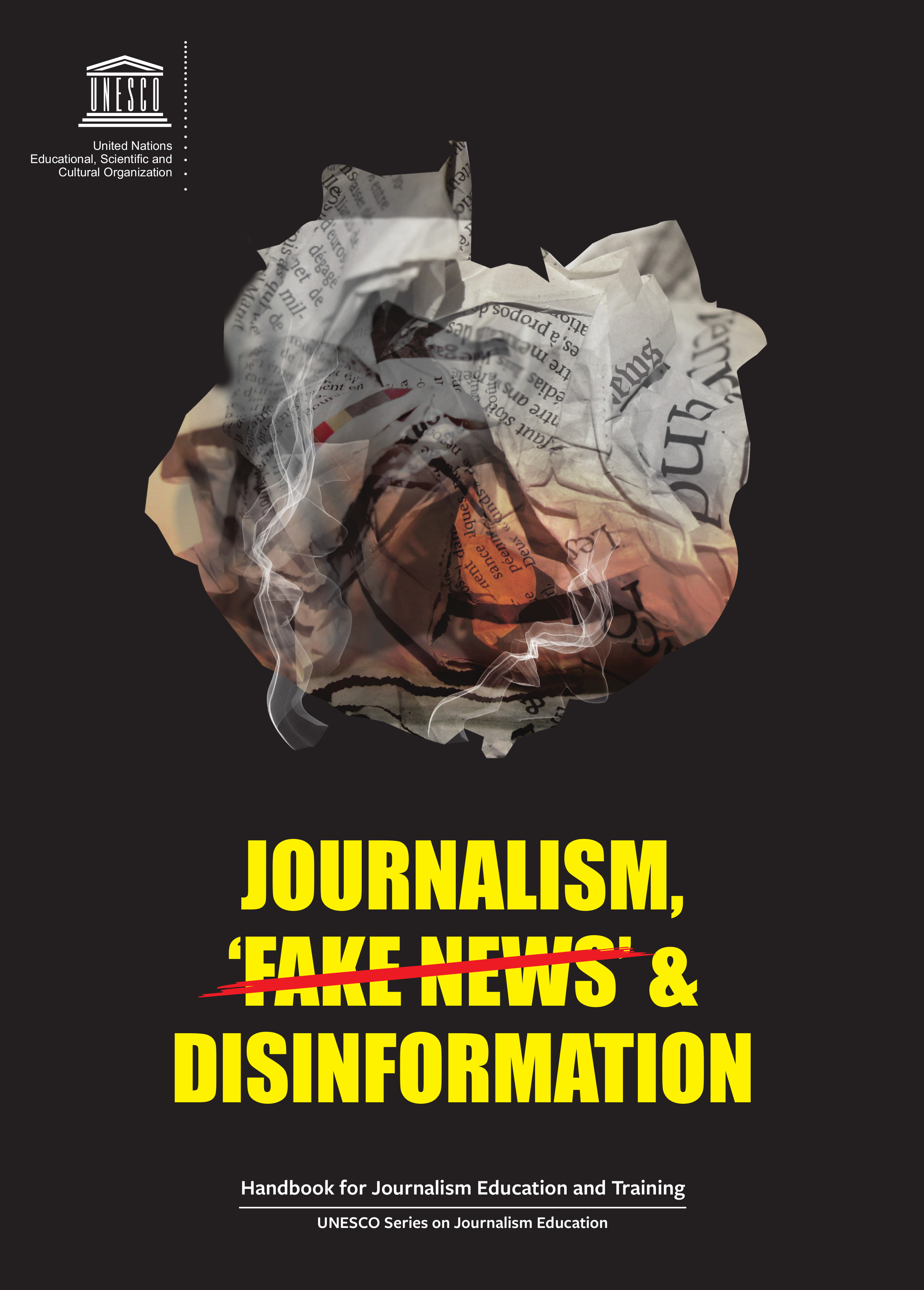 Journalism, 'Fake News' and Disinformation A Handbook for Journalism
