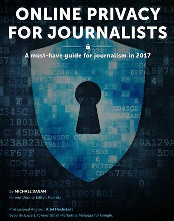 Online privacy for journalists. A must-have guide for journalists in 2017 