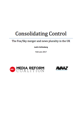 Consolidating Control - The Fox/Sky merger and news plurality in the UK Consolidating Control - The Fox/Sky merger and news plurality in the UK