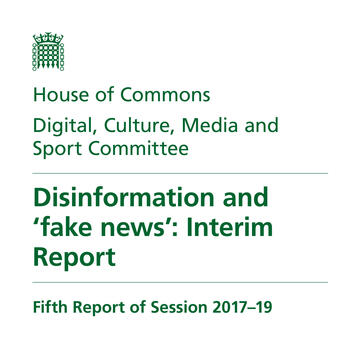 Disinformation and ‘fake news’: Interim Report