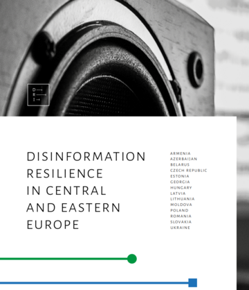 DRI - Disinformation Resilience in Central and Eastern Europe DRI - Disinformation Resilience in Central and Eastern Europe