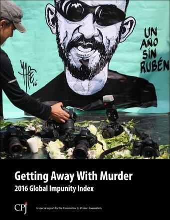 CPJ Global Impunity Index 2016 CPJ Global Impunity Index 2016