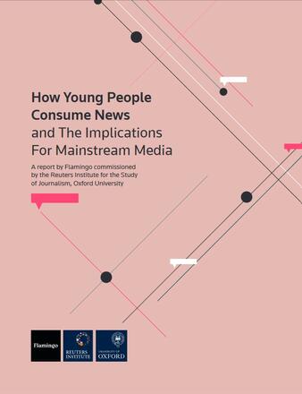 How Young People Consume News and The Implications For Mainstream Media