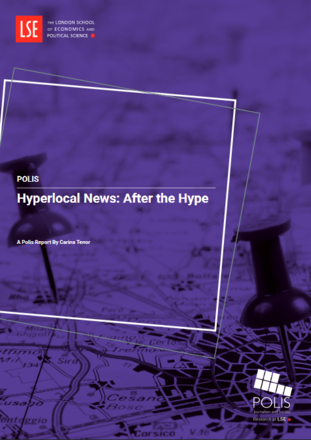 Hyperlocal News: After the Hype – A Polis/LSE Report Hyperlocal News: After the Hype – A Polis/LSE Report