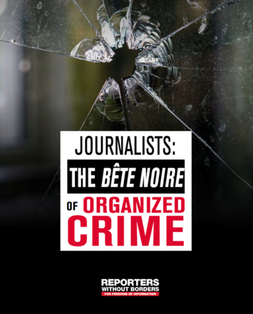 Journalists: The bête noire of organized crime Journalists: The bête noire of organized crime