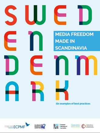 Media Freedom made in Scandinavia: six examples of best practices Media Freedom made in Scandinavia: six examples of best practices