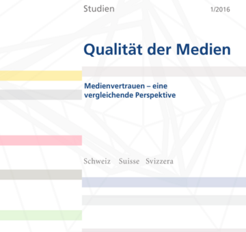 Qualität der Medien. Medienvertrauen – eine vergleichende Perspektive