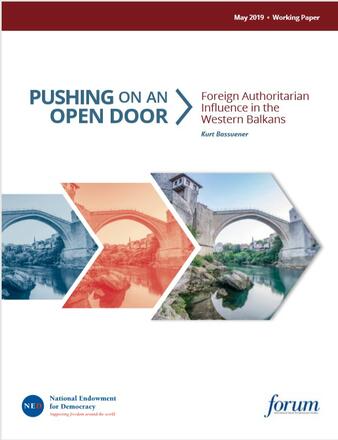 Pushing on an Open Door: Foreign Authoritarian Influence in the Western Balkans Pushing on an Open Door: Foreign Authoritarian Influence in the Western Balkans