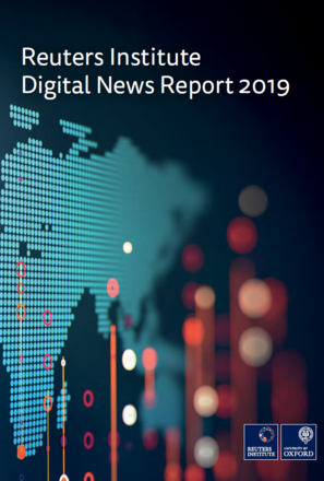 Reuters Institute Digital News Report 2019 Reuters Institute Digital News Report 2019