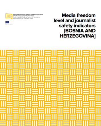 Indicators for the level of media freedom and journalists’ safety (Bosnia and Herzegovina) Indicators for the level of media freedom and journalists’ safety (Bosnia and Herzegovina)
