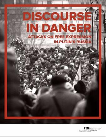 Discourse in danger. Attack on free expression in Putin’s Russia Discourse in danger. Attack on free expression in Putin’s Russia
