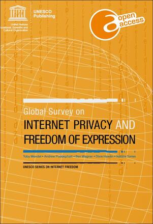 UNESCO Global Survey on Internet Privacy and Freedom of Expression UNESCO Global Survey on Internet Privacy and Freedom of Expression