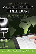 Historical Guide to World Media Freedom A Country-by-Country Analysis