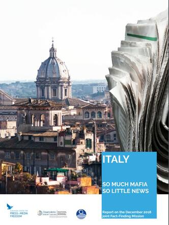 Italy: so much mafia, so little news. Report on the December 2018 joint fact-finding mission Italy: so much mafia, so little news. Report on the December 2018 joint fact-finding mission