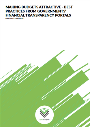 Making budgets attractive - best practices from governments’ financial transparency portals Making budgets attractive - best practices from governments’ financial transparency portals