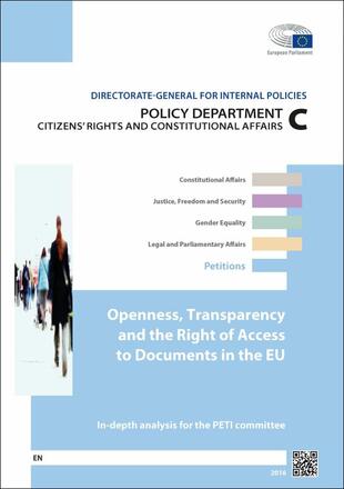 European Parliament - Openness, Transparency and the Right of Access to Documents in the EU European Parliament - Openness, Transparency and the Right of Access to Documents in the EU