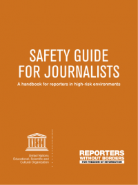 Safety Guide for Journalists - A handbook for reporters in high-risk environments