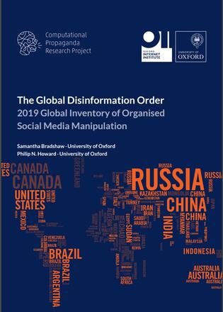 The Global Disinformation Order: 2019 Global Inventory of Organised Social Media Manipulation The Global Disinformation Order: 2019 Global Inventory of Organised Social Media Manipulation