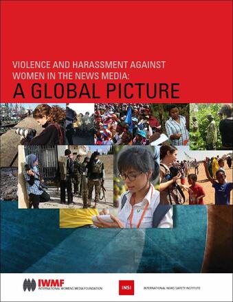 Violence and Harassment against Women in the News Media IWMF 2014